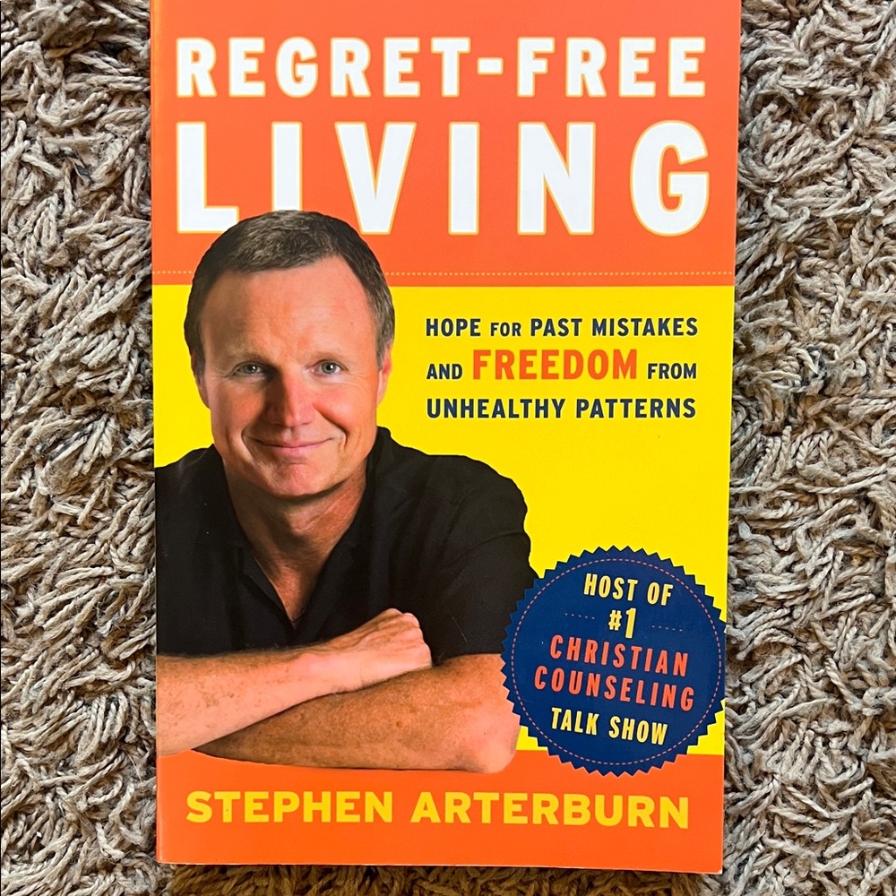 Regret-Free Living Book by Stephen Arterburn